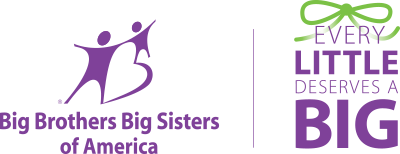 Every Little Deserves a Big - Big Brothers Big Sisters of America